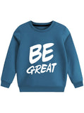 Boys Winter Sweatshirt Be Great
